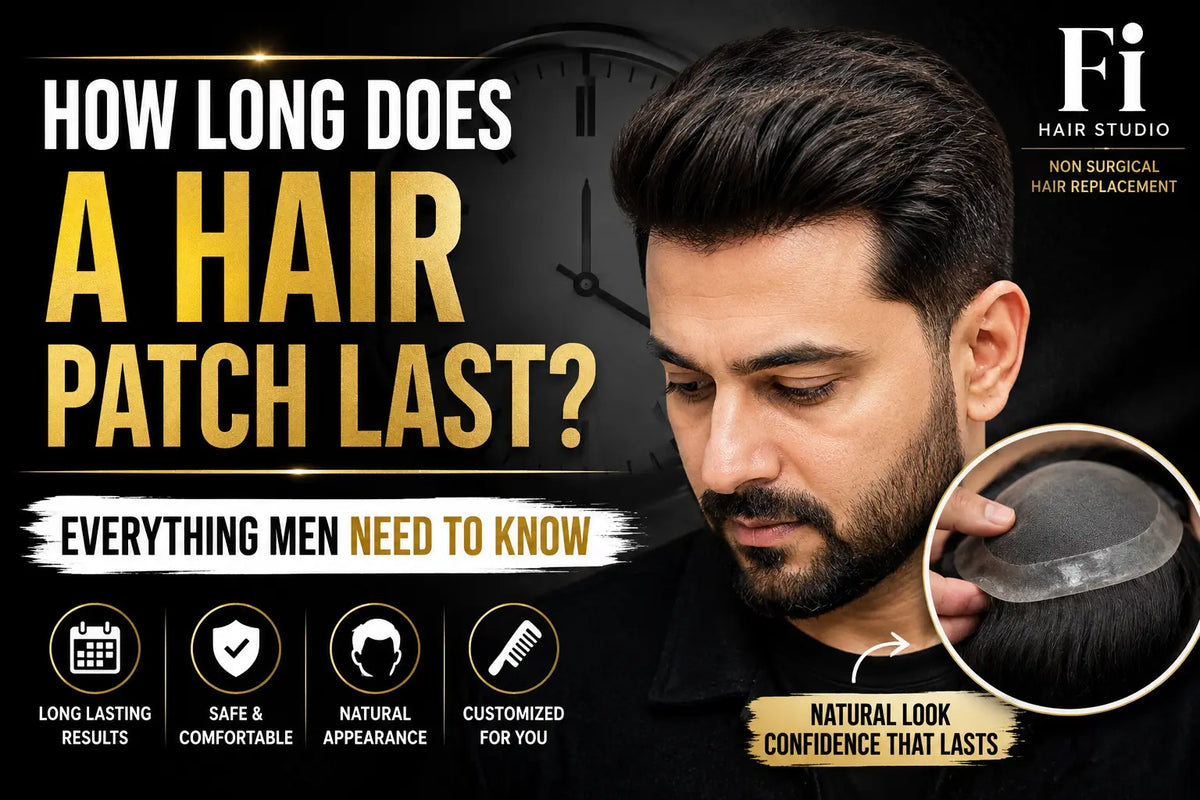 How Long Does a Hair Patch Last? Everything Men Need to Know